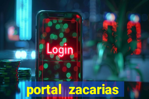 portal zacarias maior de 18